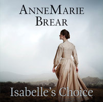 Isabelle's Choice - AnneMarie Brear