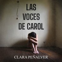 Las voces de Carol - Clara Peñalver