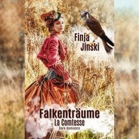 Falkenträume: La Comtesse - Finja Jinski