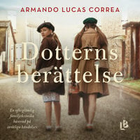 Dotterns berättelse - Armando Lucas Correa