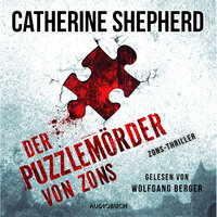 Der Puzzlemörder von Zons (Zons-Thriller 1) - Catherine Shepherd