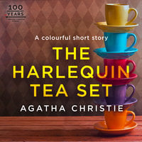 The Harlequin Tea Set: An Agatha Christie Short Story - Agatha Christie