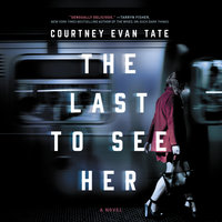 The Last to See Her - Courtney Evan Tate