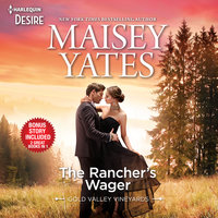The Rancher's Wager & Take Me, Cowboy - Maisey Yates