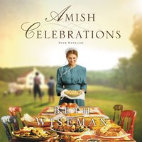 Amish Celebrations: Four Stories - Beth Wiseman