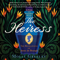 The Heiress: The Revelations of Anne de Bourgh - Molly Greeley