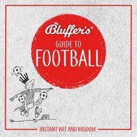 Bluffer's Guide to Football: Instant Wit  Wisdom - Mark Mason