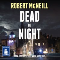 Dead of Night: DI Jack Knox mysteries Book 2 - Robert McNeill