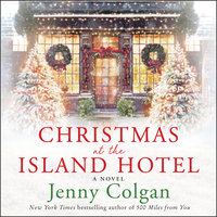 Christmas at the Island Hotel: A Novel - Jenny Colgan