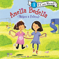 Amelia Bedelia Makes a Friend - Herman Parish