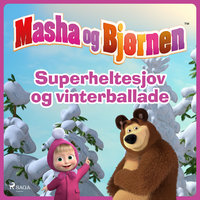 Masha og Bjørnen - Superheltesjov og vinterballade - Animaccord Ltd