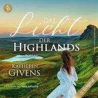 Das Licht der Highlands - Clans der Highlands-Reihe, Band 1 (Ungekürzt) - Kathleen Givens