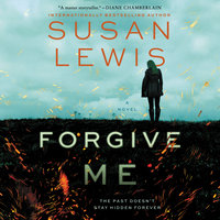 Forgive Me: A Novel - Susan Lewis