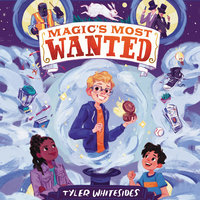 Magic's Most Wanted - Tyler Whitesides