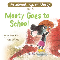 Mooty Goes to School - Jessie Wee