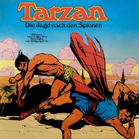 Tarzan, Folge 3: Die Jagd nach den Spionen - Edgar Rice Burroughs, Wolfgang Ecke
