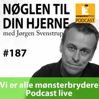 #187 Vi er alle mønsterbrydere - Podcast live - Jørgen Svenstrup