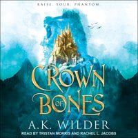 Crown of Bones - A.K. Wilder