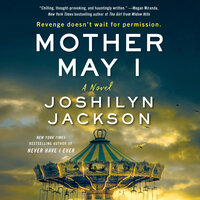 Mother May I: A Novel - Joshilyn Jackson