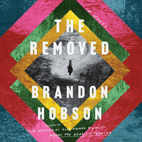 The Removed: A Novel - Brandon Hobson
