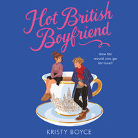 Hot British Boyfriend - Kristy Boyce