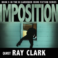 Imposition: DI Stewart Gardner Book 5 - Ray Clark