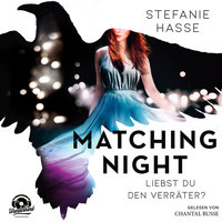 Matching Night: Liebst du den Verräter? - Stefanie Hasse