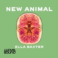 New Animal - Ella Baxter