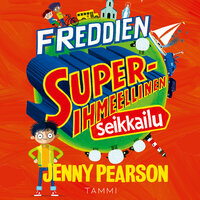 Freddien superihmeellinen seikkailu - Jenny Pearson
