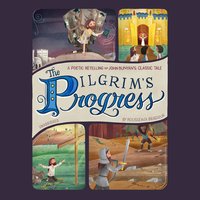 The Pilgrim’s Progress: A Poetic Retelling of John Bunyan’s Classic Tale - Rousseaux Brasseur
