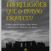 Religiões que o mundo esqueceu - Pedro Paulo Funari