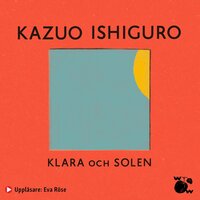 Klara och solen - Kazuo Ishiguro