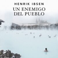 Un enemigo del pueblo - Henrik Ibsen