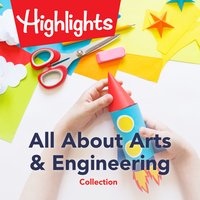 All about Arts & Engineering Collection - Highlights for Children, Valerie Houston