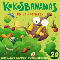Kokosbananas og stinkomaten - Rolf Magne G. Andersen