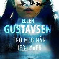 Tro meg når jeg lyver - Ellen Gustavsen