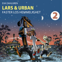 Lars og Urban - Faster Los hemmelighet - Eva Dahlgren