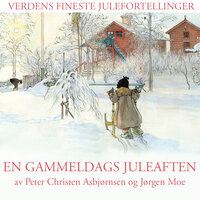 En gammeldags juleaften - Jørgen Moe, Peter Christen Asbjørnsen