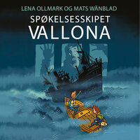 Spøkelsesskipet Vallona - Lena Ollmark