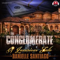 The Conglomerate: A Luxurious Tale - Danielle Santiago
