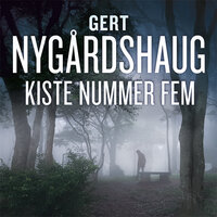 Kiste nummer fem - Gert Nygårdshaug