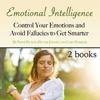 Emotional Intelligence: Control Your Emotions and Avoid Fallacies to Get Smarter - Samirah Eaton, Marco Jameson