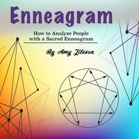 Enneagram: How to Analyze People with a Sacred Enneagram - Amy Jileson
