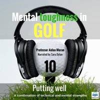 Putting Well: Mental Toughness in Golf - Professor Aidan Moran