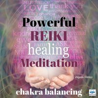 Powerful Reiki Healing Meditation - 1 of 10 Chakra balancing: Chakra balancing - Virginia Harton