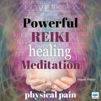 Powerful Reiki Healing Meditation - 3 of 10 Physical Pain - Virginia Harton