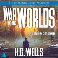 The War of the Worlds: A Hart's Modern Edition Audiobook - H.G. Wells