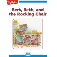 Bert, Beth, and the Rocking Chair: Read with Highlights - Valeri Gorbachev