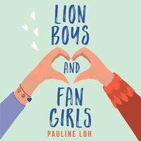 Lion Boys and Fan Girls - Pauline Loh