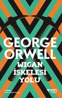 Wigan İskelesi Yolu - George Orwell